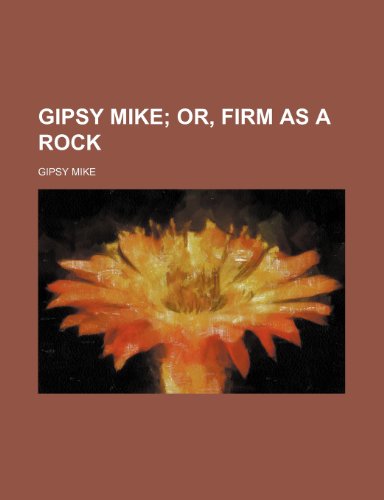9781236211842: Gipsy Mike; or, Firm as a rock