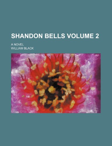 Shandon bells Volume 2; a novel (9781236214072) by Black, William