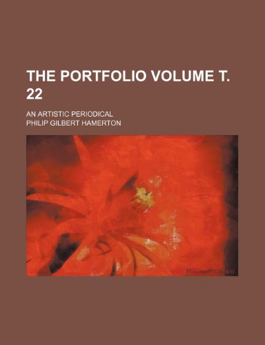 The Portfolio Volume Ñ‚. 22; an artistic periodical (9781236218001) by Hamerton, Philip Gilbert