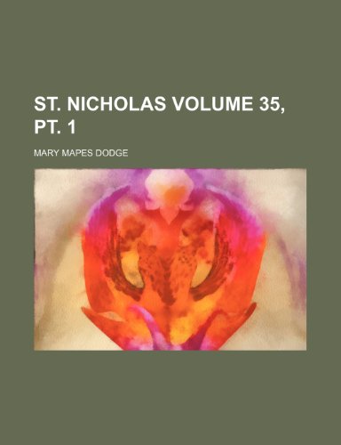 St. Nicholas Volume 35, pt. 1 (9781236221285) by Dodge, Mary Mapes