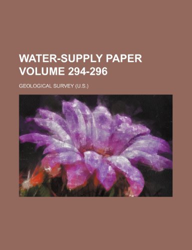 Water-supply paper Volume 294-296 (9781236225825) by Survey, Geological