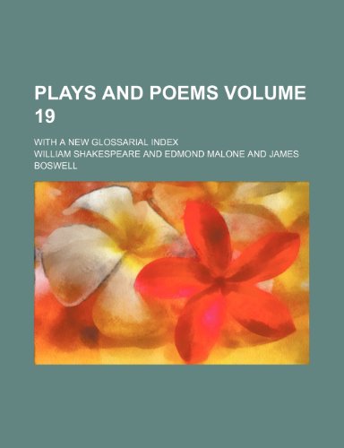Plays and poems Volume 19; With a new glossarial index (9781236238238) by Shakespeare, William