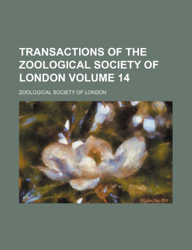 9781236244482: Transactions of the Zoological Society of London Volume 14