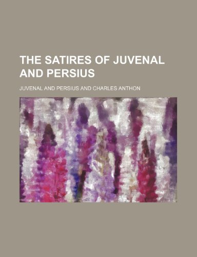 The Satires of Juvenal and Persius (9781236245106) by Juvenal