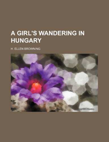 9781236250575: A girl's wandering in Hungary