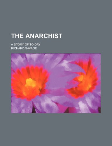 9781236250605: The anarchist; a story of to-day