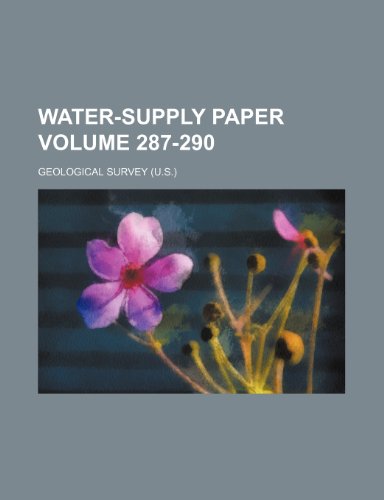 Water-supply paper Volume 287-290 (9781236253996) by Survey, Geological