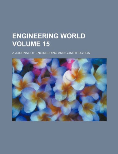 9781236262189: Engineering world Volume 15 ; a journal of engineering and construction