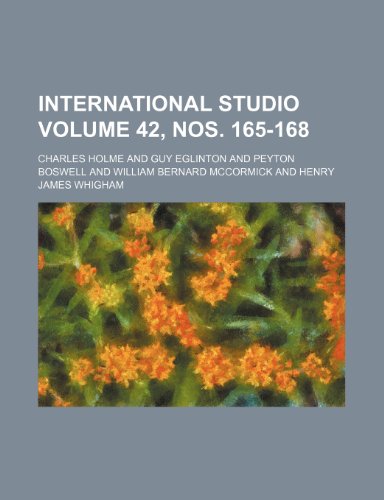 International studio Volume 42, nos. 165-168 (9781236263834) by Charles Holme