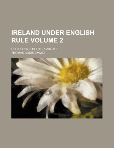 9781236266064: Ireland under English rule Volume 2; or, A plea for the plaintiff