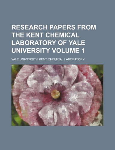 9781236273109: Research papers from the Kent chemical laboratory of Yale university Volume 1