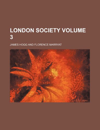 London Society Volume 3 (9781236277749) by Hogg, James