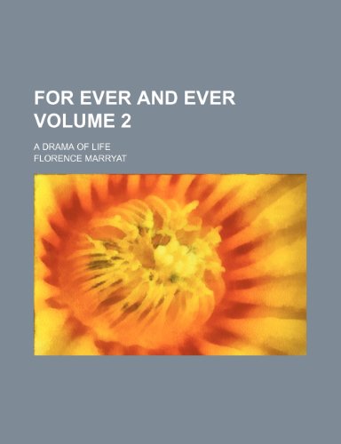 For ever and ever Volume 2; a drama of life (9781236278623) by Marryat, Florence