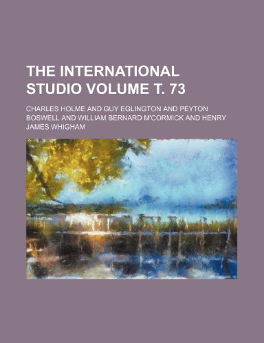 The International studio Volume Ñ‚. 73 (9781236284570) by Holme, Charles