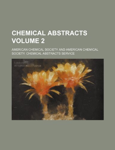 Chemical abstracts Volume 2 (9781236286796) by Society, American Chemical