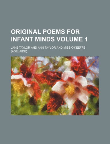 Original poems for infant minds Volume 1 (9781236299918) by Taylor, Jane