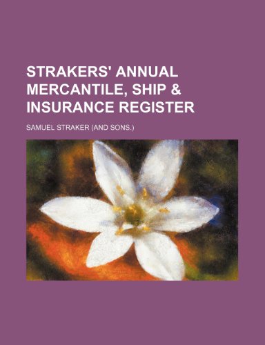 9781236306814: Strakers' annual mercantile, ship & insurance register