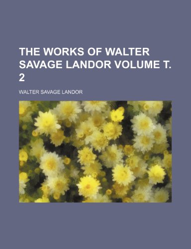 The Works of Walter Savage Landor Volume . 2 (9781236315816) by Landor, Walter Savage