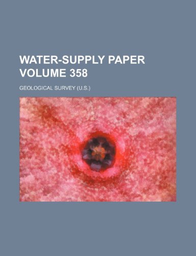 Water-supply paper Volume 358 (9781236331755) by Survey, Geological