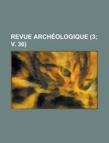 Revue Archeologique (3; V. 36 ) (9781236331885) by Survey, Geological; Anonymous
