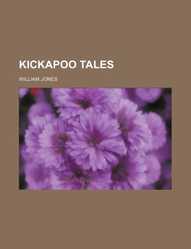 Kickapoo tales (9781236332004) by Jones, William