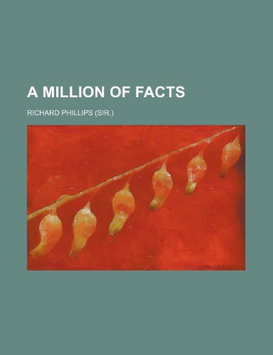 A million of facts (9781236332769) by Phillips, Richard