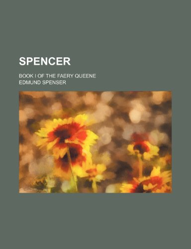Spencer; Book I of the Faery Queene (9781236343802) by Spenser, Edmund