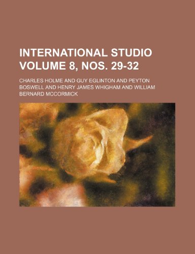 International studio Volume 8, nos. 29-32 (9781236352163) by Holme, Charles