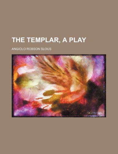 9781236353900: The templar, a play