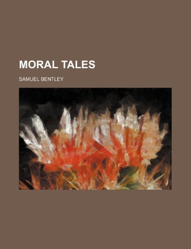 Moral tales (9781236355638) by Bentley, Samuel