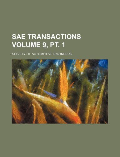 Sae Transactions Volume 9, PT. 1 (9781236358738) by Society Of Automotive Engineers
