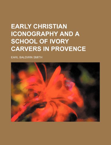 9781236375797: Early Christian iconography and A school of ivory carvers in Provence