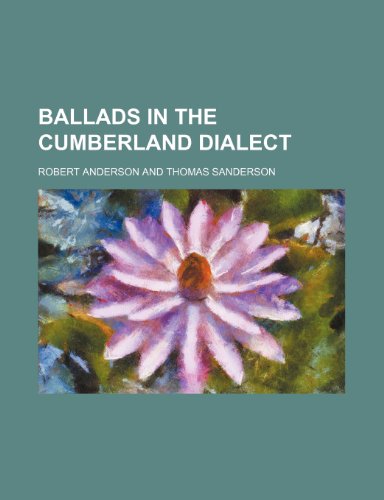 Ballads in the Cumberland dialect (9781236391933) by Anderson, Robert