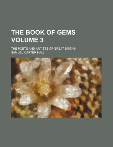 The book of gems Volume 3 ; The poets and artists of Great Britain (9781236397997) by Hall, Samuel Carter