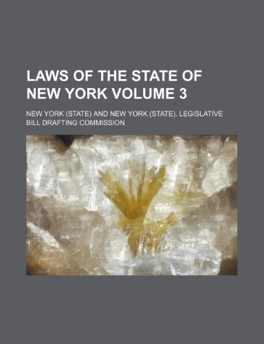 Laws of the state of New York Volume 3 (9781236399403) by York, New