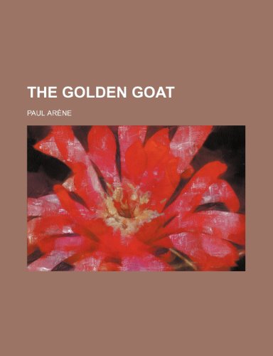 The Golden Goat (9781236408884) by Ar Ne, Paul; Arene, Paul