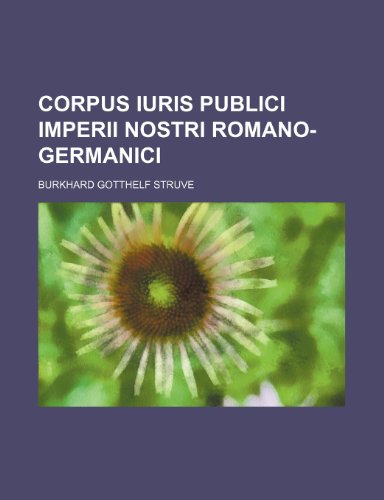 9781236412690: Corpus iuris publici Imperii nostri Romano-germanici