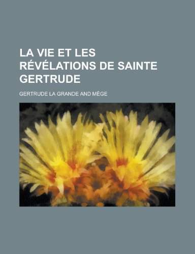 9781236425812: La Vie Et Les Revelations de Sainte Gertrude