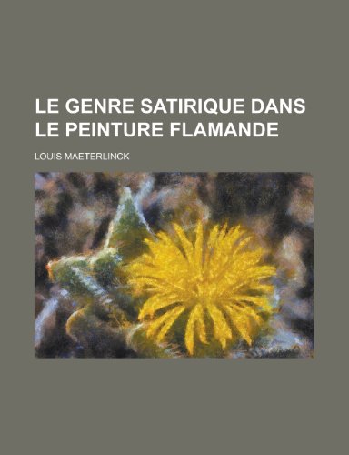 9781236425911: Le Genre Satirique Dans Le Peinture Flamande