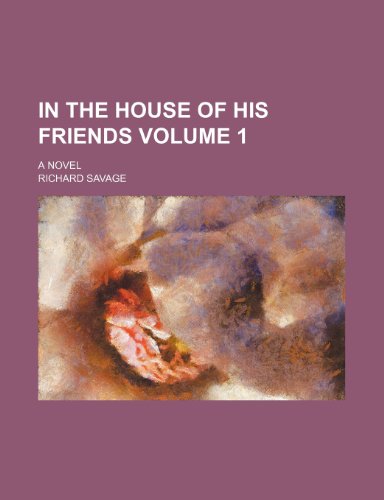 9781236430885: In the house of his friends Volume 1; a novel