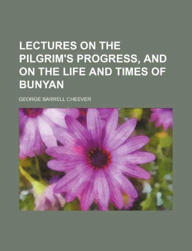 9781236434654: Lectures on the Pilgrim's Progress, and on the life and times of Bunyan