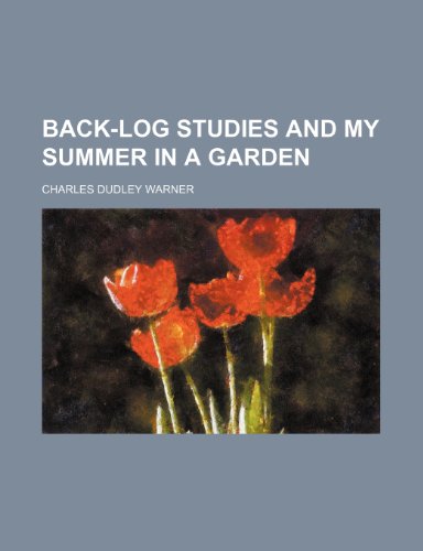 9781236439192: Back-log studies and My summer in a garden