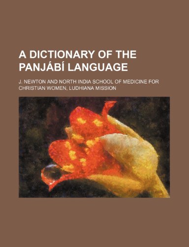 A Dictionary of the Panjabi Language (9781236442307) by Newton, J.