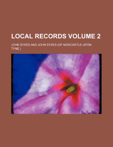 Local records Volume 2 (9781236443977) by Sykes, John