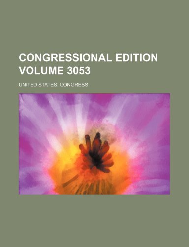 9781236444721: Congressional edition Volume 3053