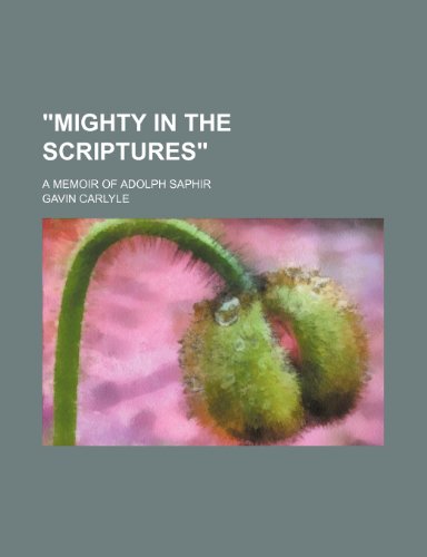 9781236446961: "Mighty in the Scriptures"; a memoir of Adolph Saphir