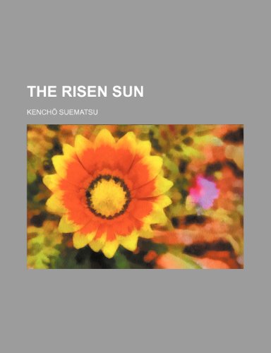 The Risen Sun (9781236452344) by Suematsu, Kencho