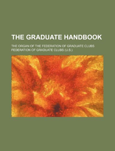 9781236455666: The Graduate Handbook; The Organ of the Federation of Graduate Clubs