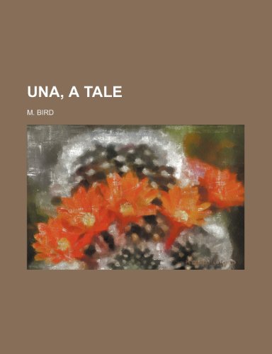 Una, a tale (9781236457134) by Bird, M.