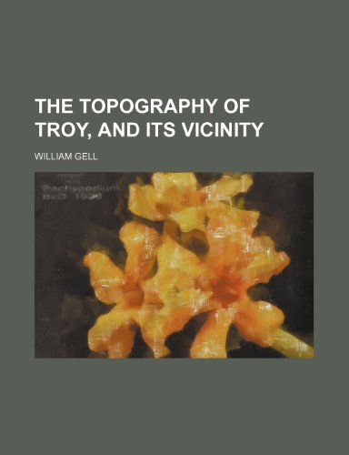 9781236461544: The topography of Troy, and its vicinity